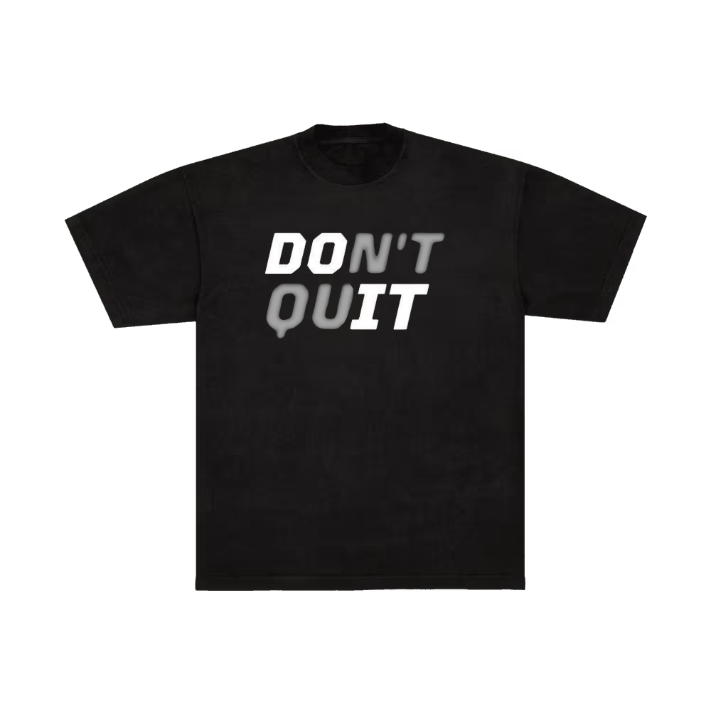 Don't Quit.